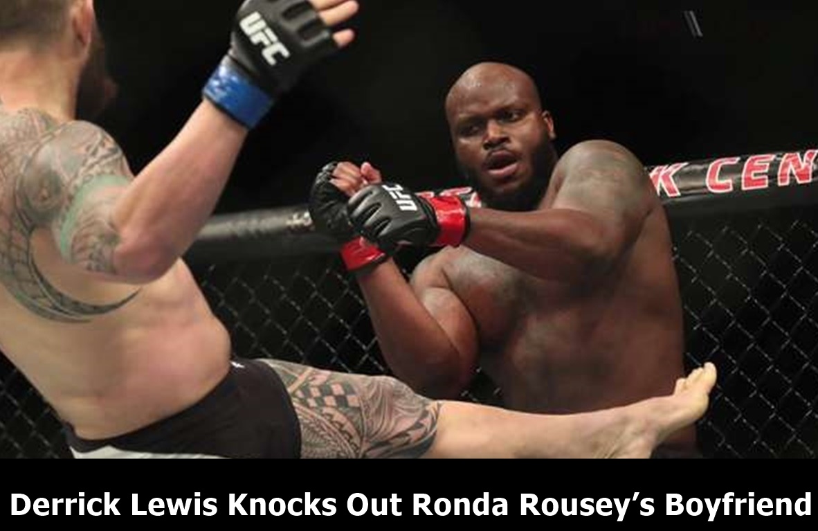 Derrick Lewis Knocks Out Ronda Rousey’s Boyfriend, Travis Browne