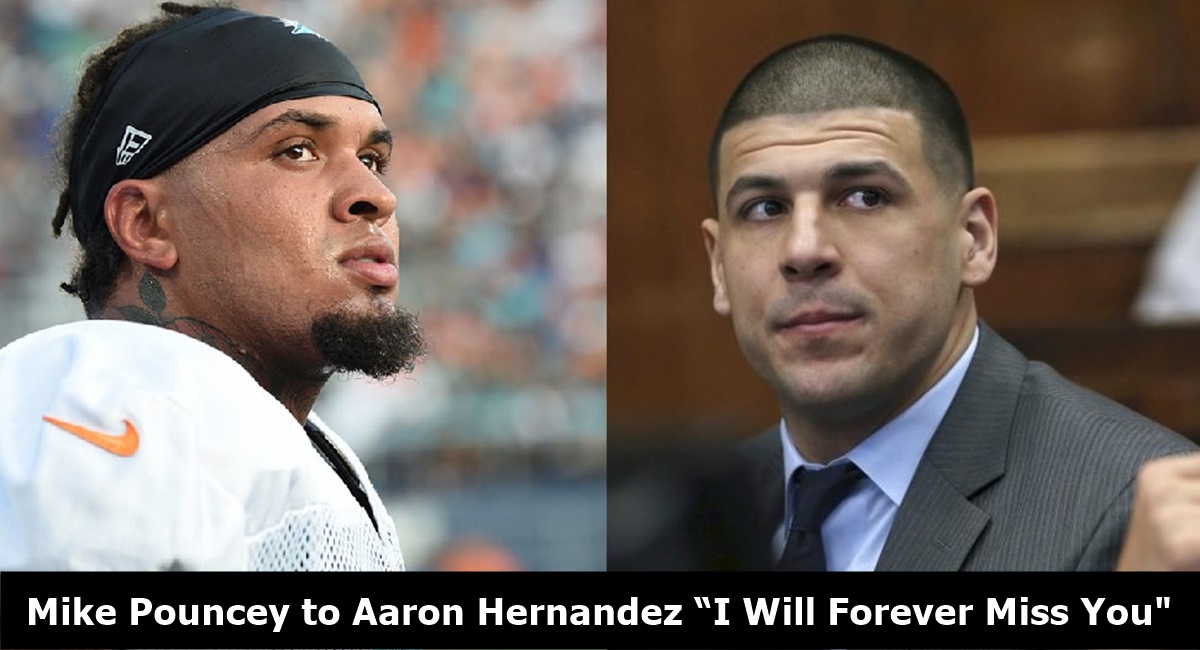 Mike Pouncey Last Words to Aaron Hernandez “I Will Forever Miss You"
