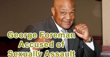George Foreman Accused of Sexually Assaulting Two Teens